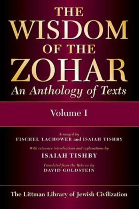 The Wisdom of the Zohar : An Anthology of Texts (three volumes)