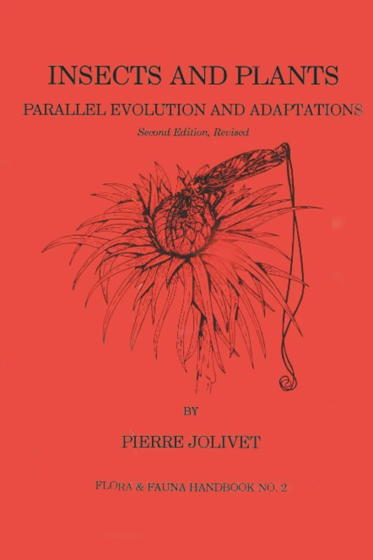 Insects and Plants: Parallel Evolution & Adaptations, Second Edition (FLORA AND FAUNA HANDBOOK)