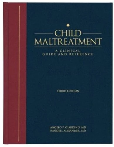 Child Maltreatment: A Clinical Guide and Reference, Volume 1