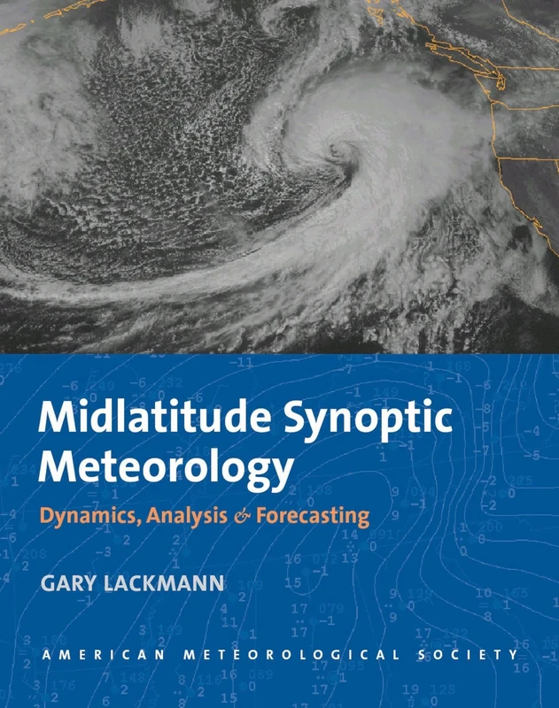 Midlatitude Synoptic Meteorology – Dynamics, Analysis and Forecasting