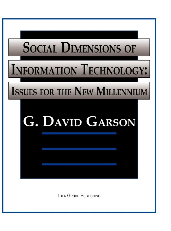 Social Dimensions of Information Technology-Issues For The New Millenium
