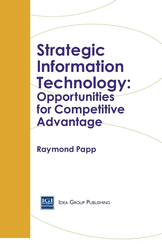 Strategic Information Technology: Opportunities For Competitive Advantage - Image 1