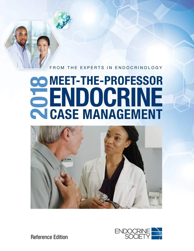 2018 Meet-the-Professor Endocrine Case Management: Reference Edition: 56