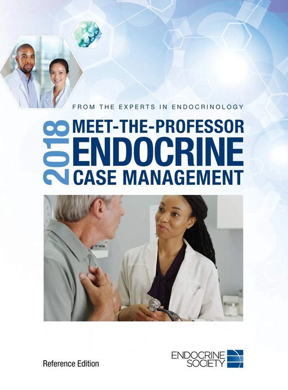 2018 Meet-the-Professor Endocrine Case Management: Reference Edition