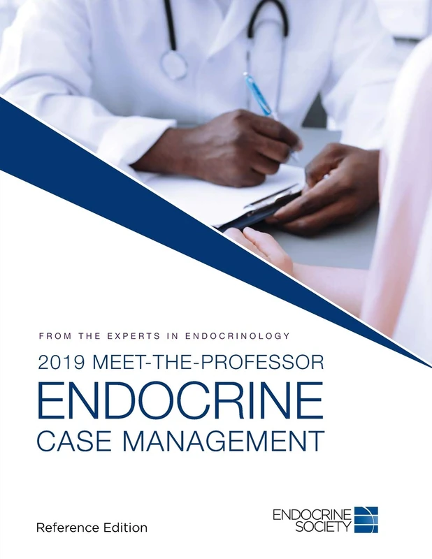 2019 Meet-the-Professor Endocrine Case Management: Reference Edition