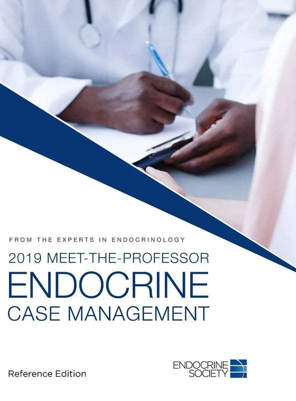 2019 Meet-the-Professor Endocrine Case Management: Reference Edition