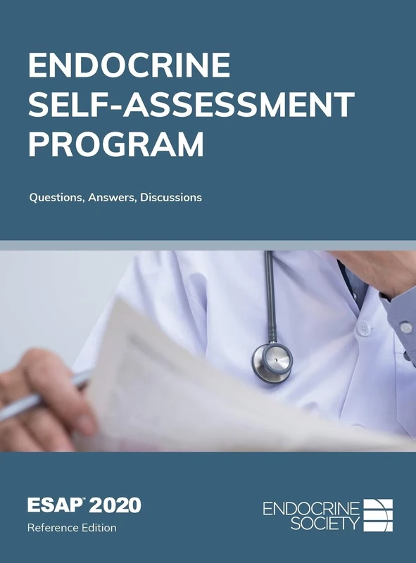 ESAP 2020 Endocrine Self-Assessment Program: Questions, Answers, Discussions, Reference Edition
