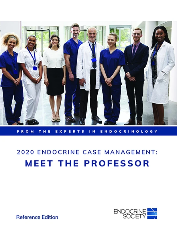 2020 Endocrine Case Management: Meet the Professor: Reference Edition