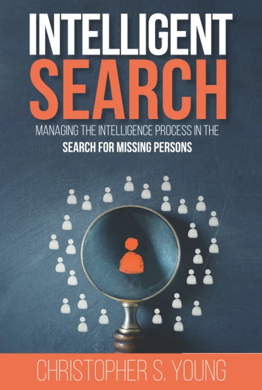 Intelligent Search: Managing the Intelligence Process in the Search for Missing Persons - Image 1