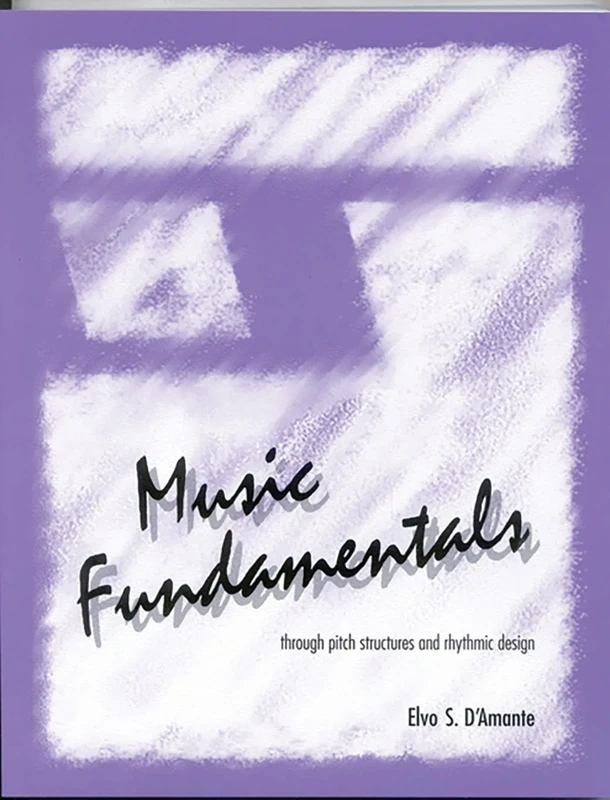 Music Fundamentals: Pitch Structures and Rhythmic Design