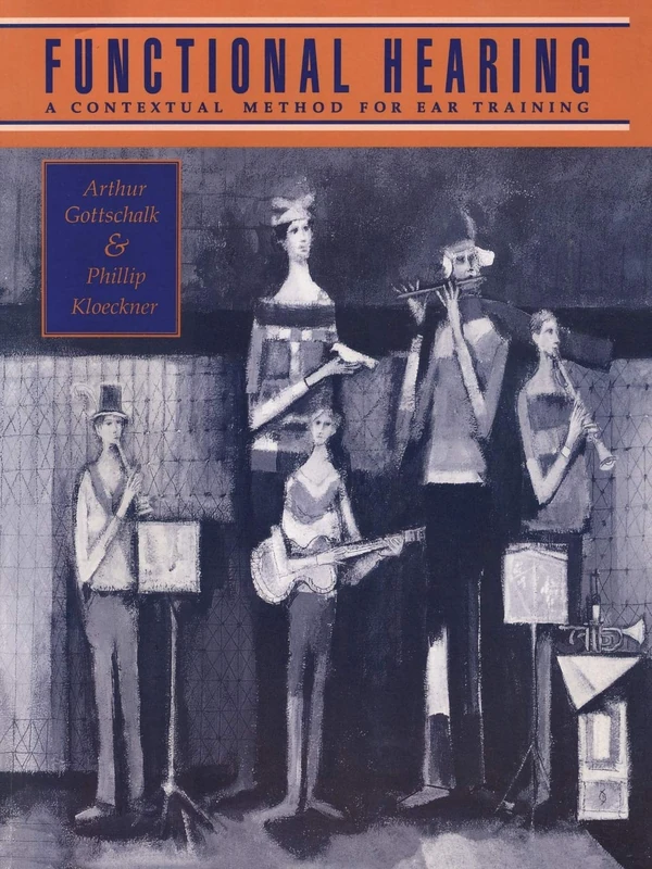 Functional Hearing: A Contextual Method for Ear Training