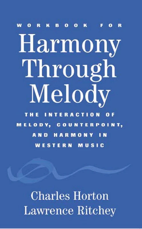 Harmony Through Melody: The Interaction of Melody, Counterpoint, and Harmony in Western Music