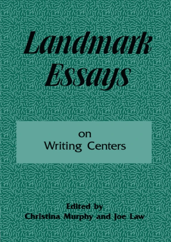 Landmark Essays on Writing Centers: Volume 9 (Landmark Essays Series)