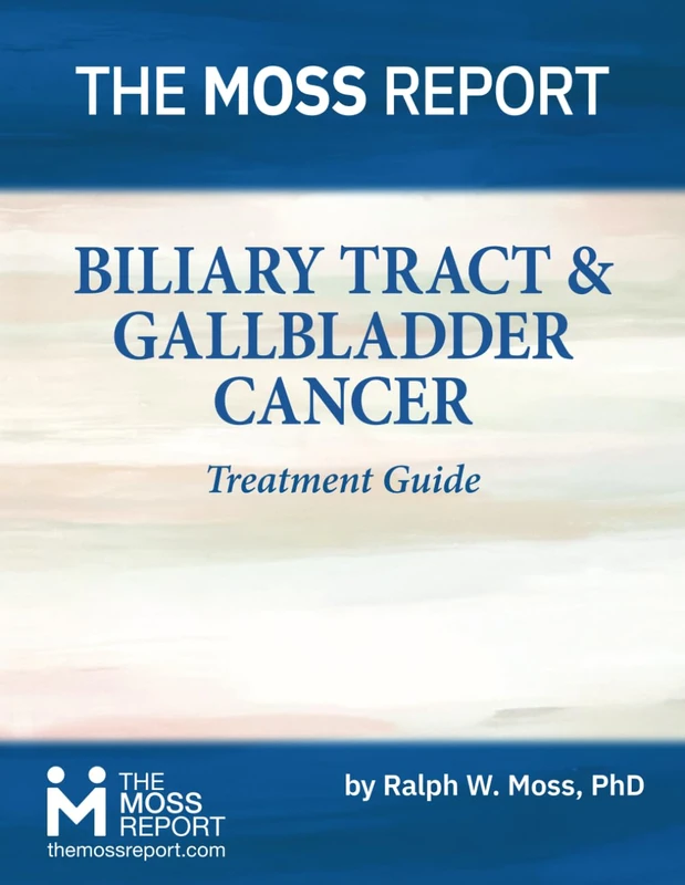 The Moss Report - Biliary Tract & Gallbladder Cancer Treatment Guide - Image 1