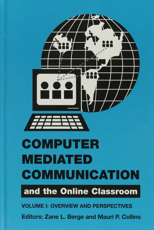 Computer Mediated Communication and the Online Classroom Set