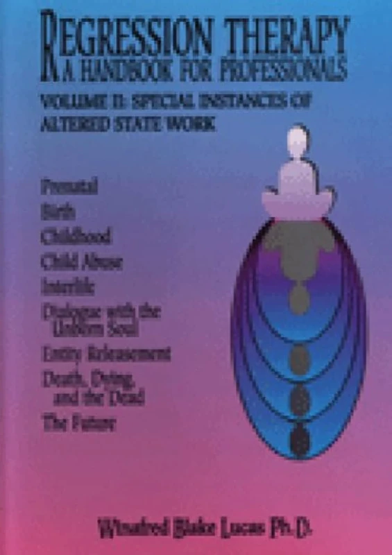 Regression Therapy a Handbook for Professionals (2 Volume Set)