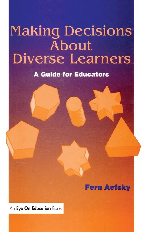 Making Decisions About Diverse Learners: A Guide for Educators