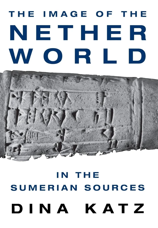 The Image of the Netherworld in the Sumerian Sources - Image 1