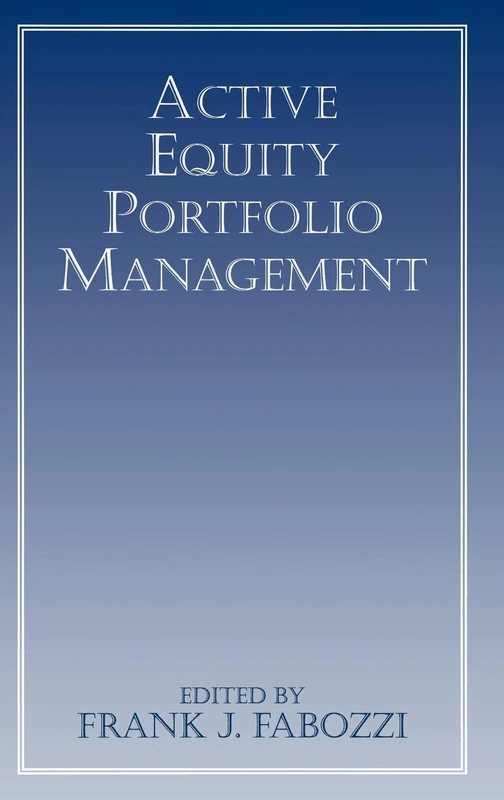 Active Equity Portfolio Management: 29 (Frank J. Fabozzi Series)