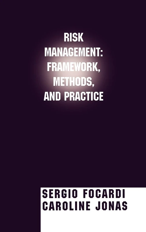 Risk Management: Framework, Methods, and Practice: 33 (Frank J. Fabozzi Series)