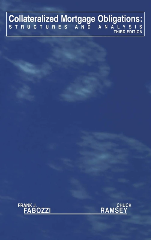 Collateralized Mortgage Obligations: Structures and Analysis: 57 (Frank J. Fabozzi Series)