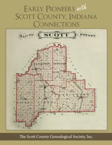 Early Pioneers With Scott County, Indiana Connections