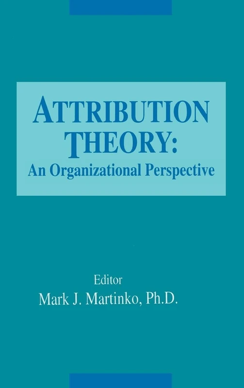 Attribution Theory: An Organizational Perspective (St Lucie)
