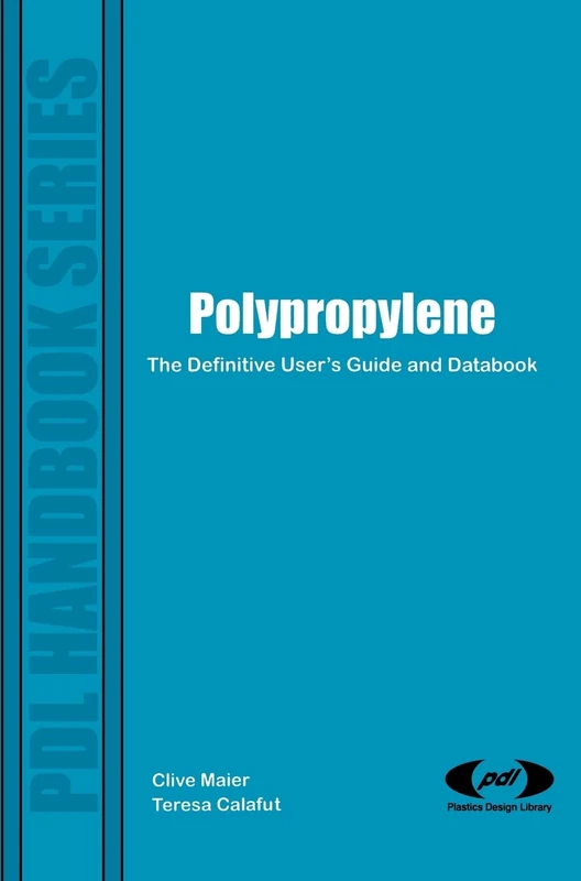 William Andrew Polypropylene: The Definitive User's Guide