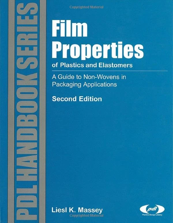 Film Properties of Plastics and Elastomers (Plastics Design Library)