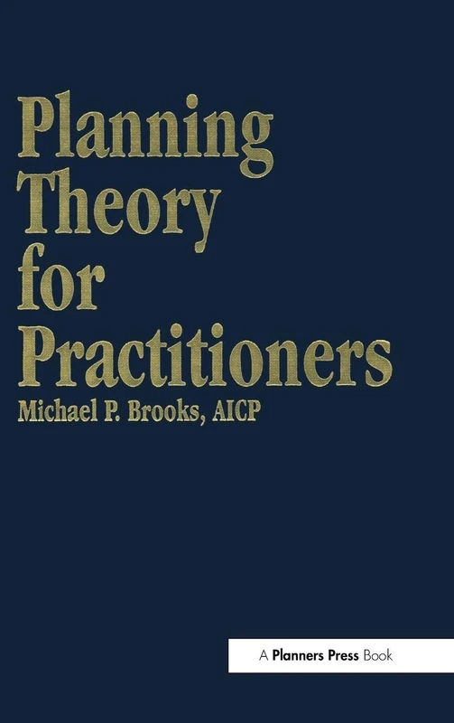 Routledge Planning Theory for Practitioners - AICP Exam Prep