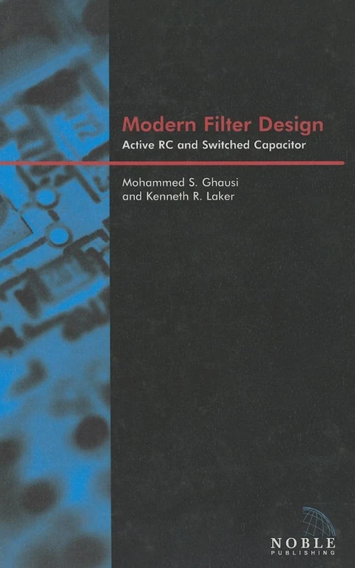 Modern Filter Design: Active RC and switched capacitor (Materials, Circuits and Devices)