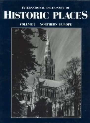 Northern Europe: International Dictionary of Historic Places: 02