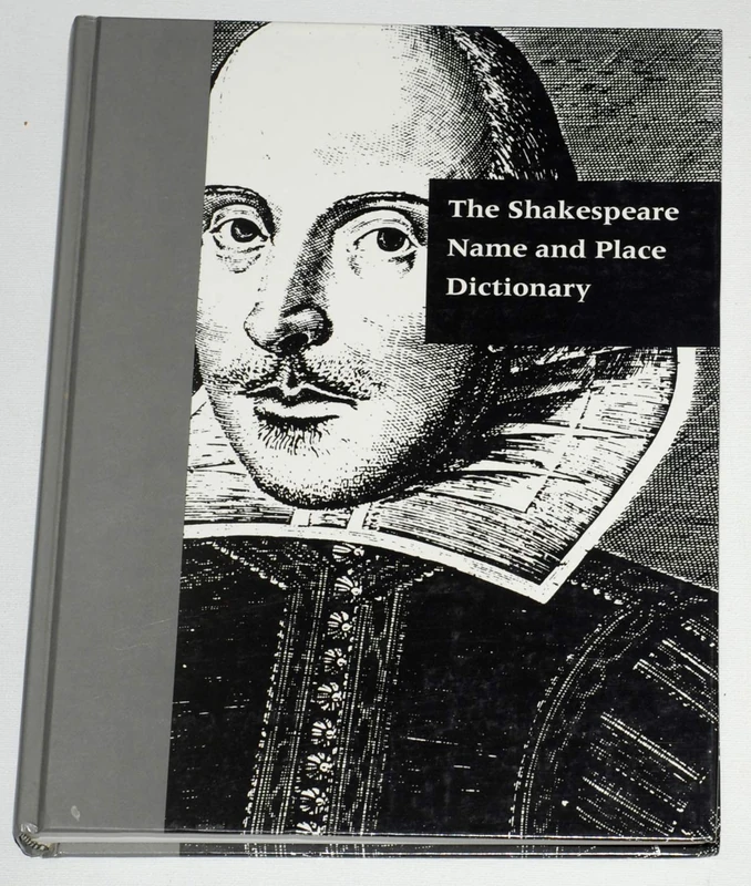 The Shakespeare Name and Place Dictionary