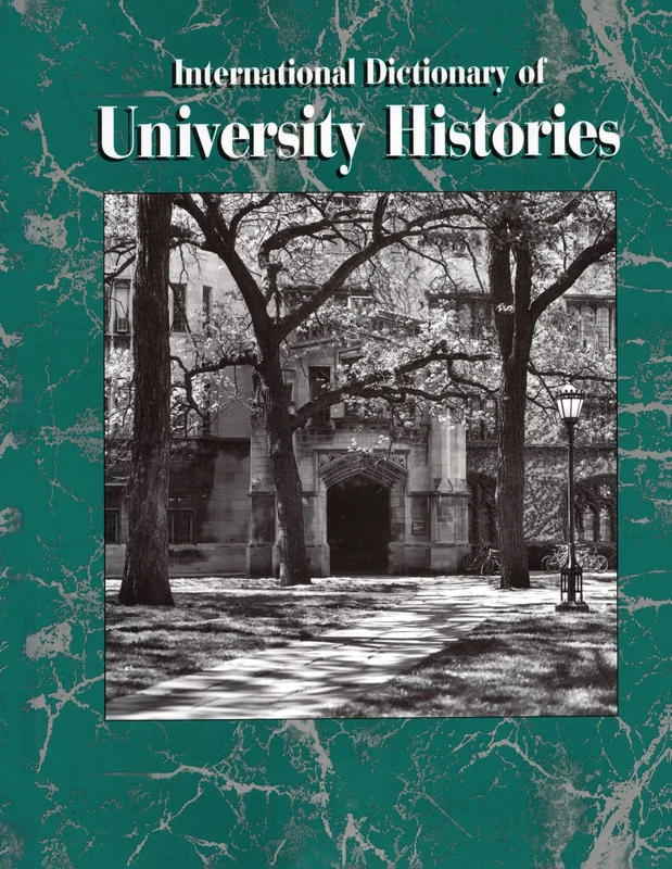 International Dictionary of University Histories: Edited by Carol Summerfield and Mary Elizabeth Devine