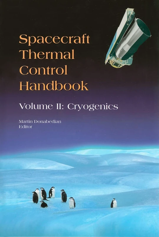 Spacecraft Thermal Control Handbook: Cryogenics 2