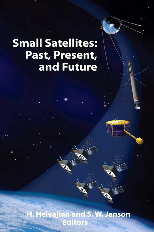 AIAA Small Satellites: Past, Present, and Future - Book