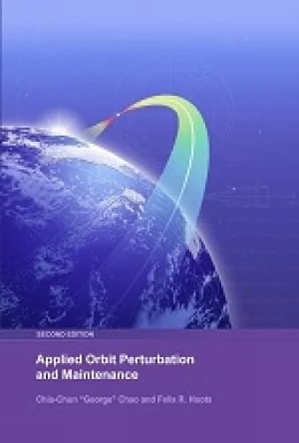 Applied Orbit Perturbation and Maintenance (Aerospace Press)