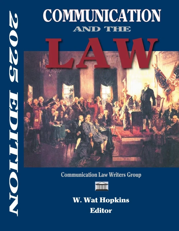 Communication and the Law: 2025 Edition