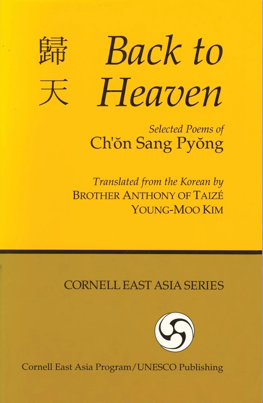 Back to Heaven: Selected Poems of Ch'on Sang Pyong: 78 (Cornell East Asia Series) - Image 1
