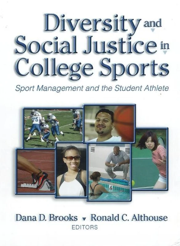 Diversity and Social Justice in College Sports: Sport Management and the College Athlete: Sport Management and the Student Athlete
