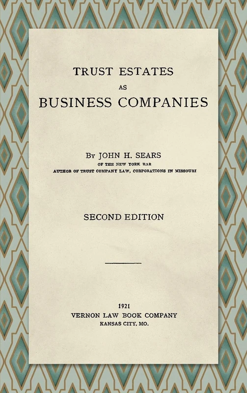 Trust Estates as Business Companies. Second Edition (1921)