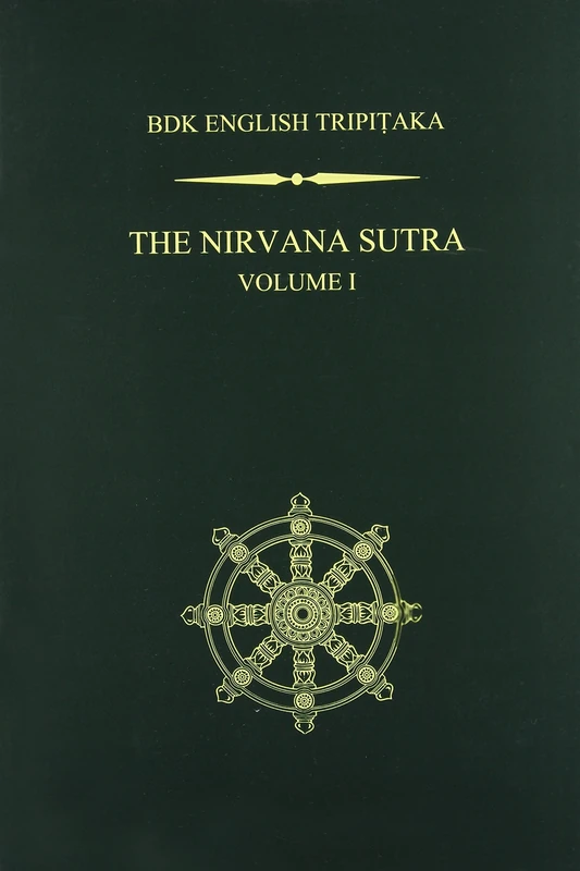 The Nirvana Sutra (Mahaaparinirvana-Sutra): 1 (Bdk English Tripitaka: Taisho, 374): Volume 1