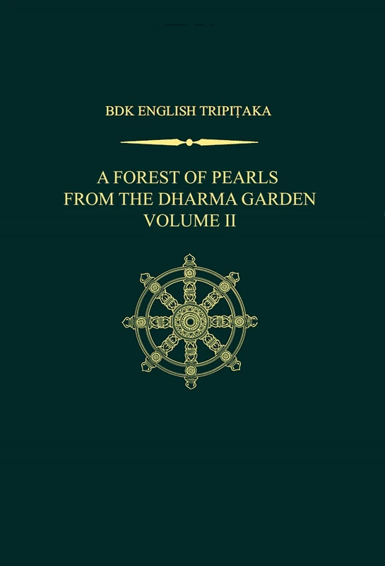 A Forest of Pearls from the Dharma Garden, Volume II: 53 (Bdk English Tripitaka, 2) - Image 1