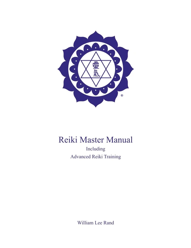 Reiki Master Manual: Including Advanced Reiki Training