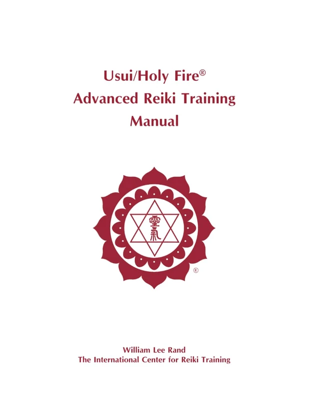 Usui/Holy Fire Advanced Reiki Training Manual