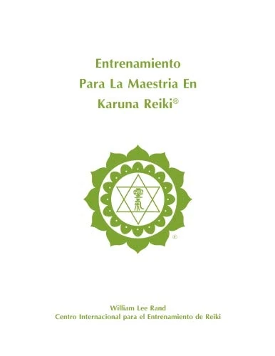 Entrenamiento Para La Maestria En Karuna Reiki®