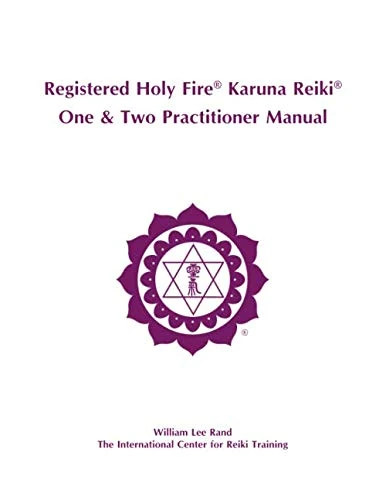 Registered Holy Fire Karuna Reiki® One & Two Practitioner Manual