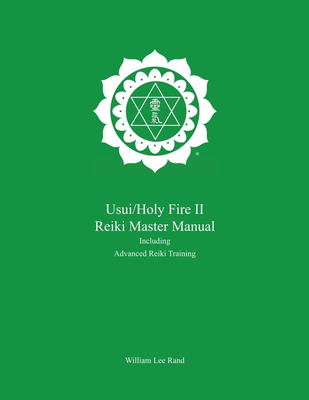 Usui/Holy Fire II Reiki Master Manual