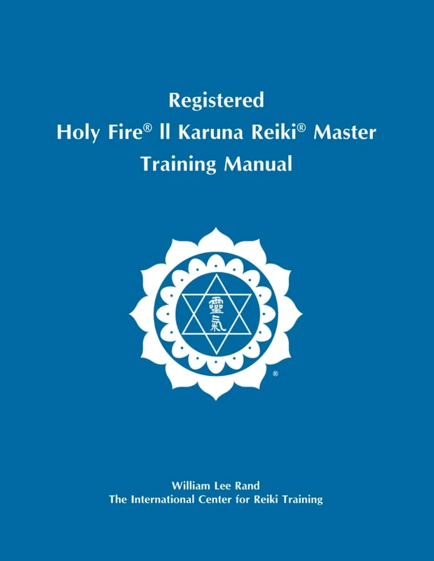 Registered Holy Fire ll Karuna Reiki® Master Training Manual