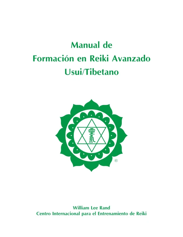 Manual de Formación en Reiki Avanzado Usui/Tibetano